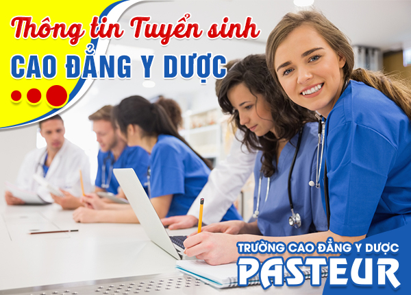 Trường Cao đẳng Y Dược Pasteur là địa chỉ đào tạo ngành Y Dược chất lượng