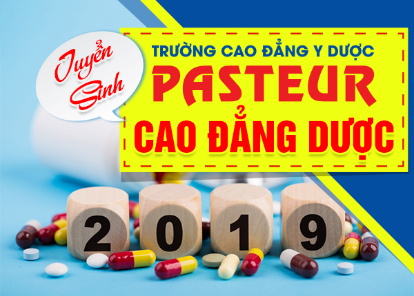 Trường Cao đẳng Y Dược Pasteur tuyển sinh Cao đẳng Dược năm 2019