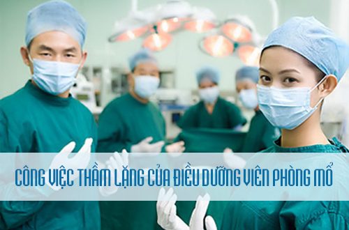 Điều dưỡng viên phòng mổ thực hiện những công việc gì bạn đã biết chưa?