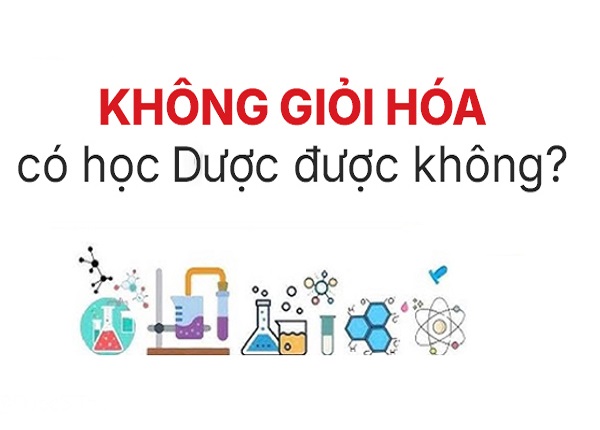 Không Giỏi Hóa Có Học Dược Được Không Và Cần Chuẩn Bị Những Gì?